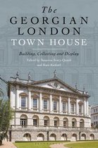 The Georgian London Town House Building, Collecting and Display