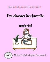 Tales in the Montessori environment: Eva chooses her favorite material