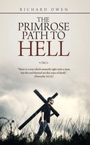 The Primrose Path to Hell
