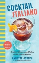 Cocktail Italiano: The Definitive Guide to Aperitivo