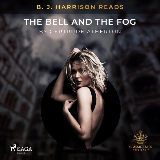 B. J. Harrison Reads The Bell and the Fog - cover