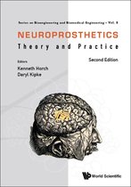 Series On Bioengineering And Biomedical Engineering 8 - Neuroprosthetics: Theory And Practice (Second Edition)