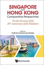 Singapore And Hong Kong: Comparative Perspectives On The 20th Anniversary Of Hong Kong\'s Handover To China
