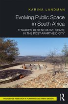 Routledge Research in Planning and Urban Design - Evolving Public Space in South Africa