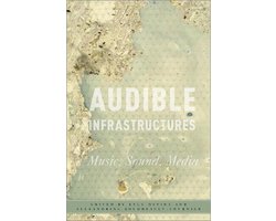 Critical Conjunctures in Music and Sound- Audible Infrastructures