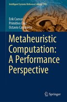 Intelligent Systems Reference Library 195 - Metaheuristic Computation: A Performance Perspective