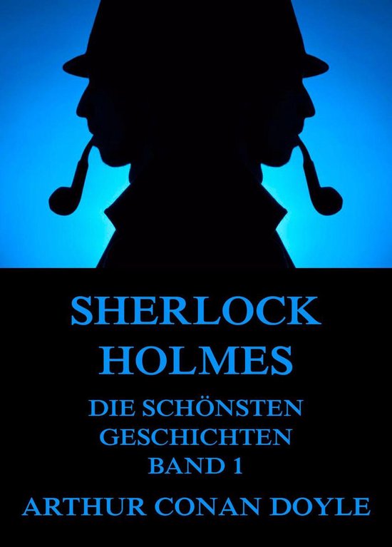 Sherlock Holmes - Die schönsten Detektivgeschichten, Band 1 - cover