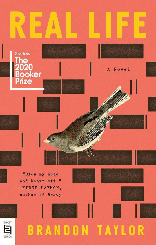 Boekomslag voor 'Real Life' van Brandon Taylor, met de titel in gele letters op een rode achtergrond en een afbeelding van een vogel.