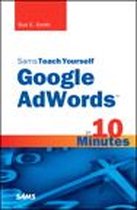 Sams Teach Yourself Google Adwords in 10 Minutes, 1/E