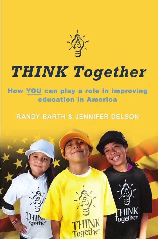 THINK Together: How YOU can play a role in improving educati ... - cover