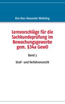 Lernvorschläge für die Sachkundeprüfung im Bewachungsgewerbe gem. §34a GewO