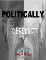 Politically Derelict