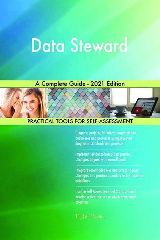 Data Steward A Complete Guide - 2021 Edition
