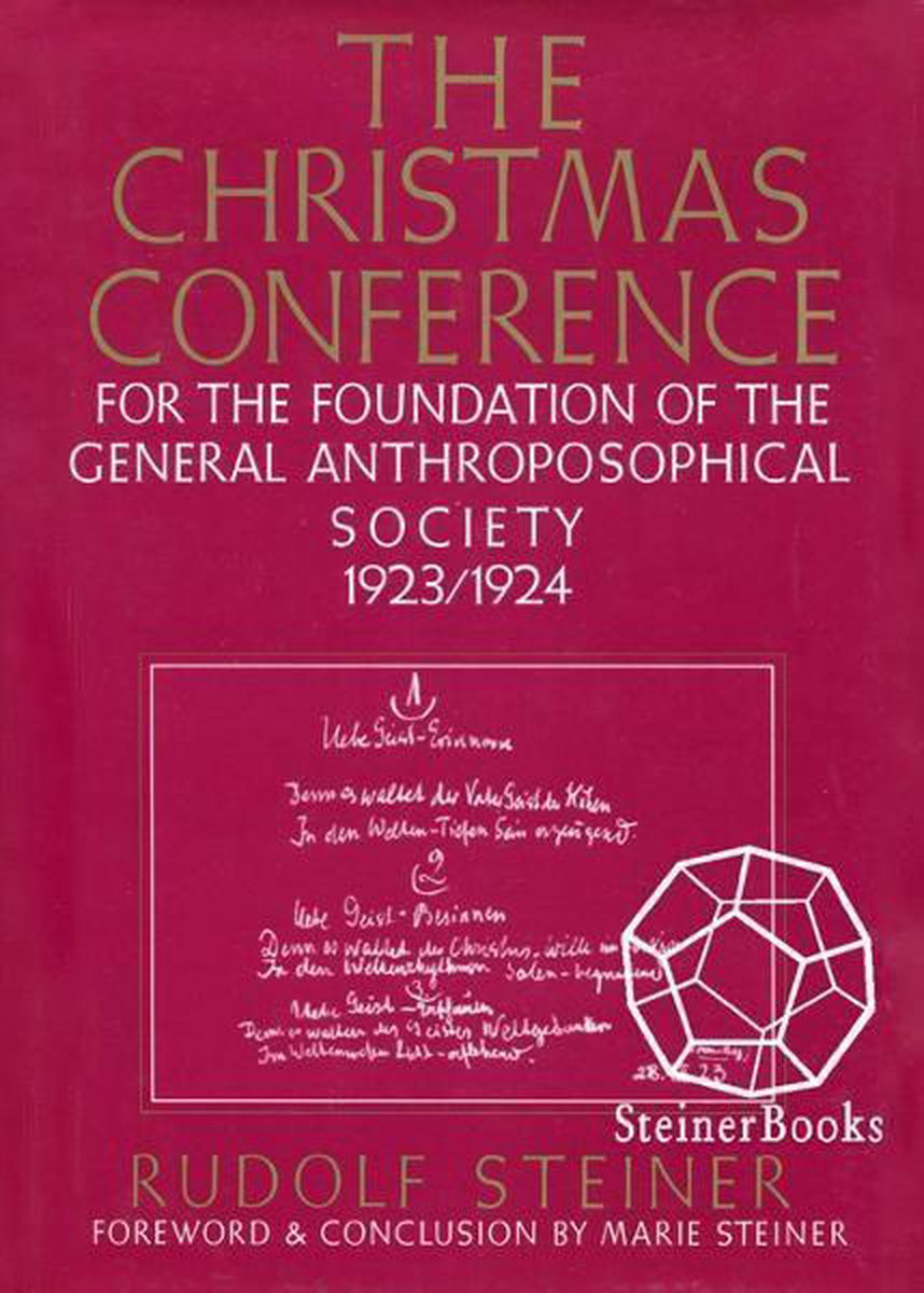 The Christmas Conference: For the Foudation fo the General Anthroposophical Society, 1923/1924. Writings and Lectures (CW 260) - Rudolf Steiner