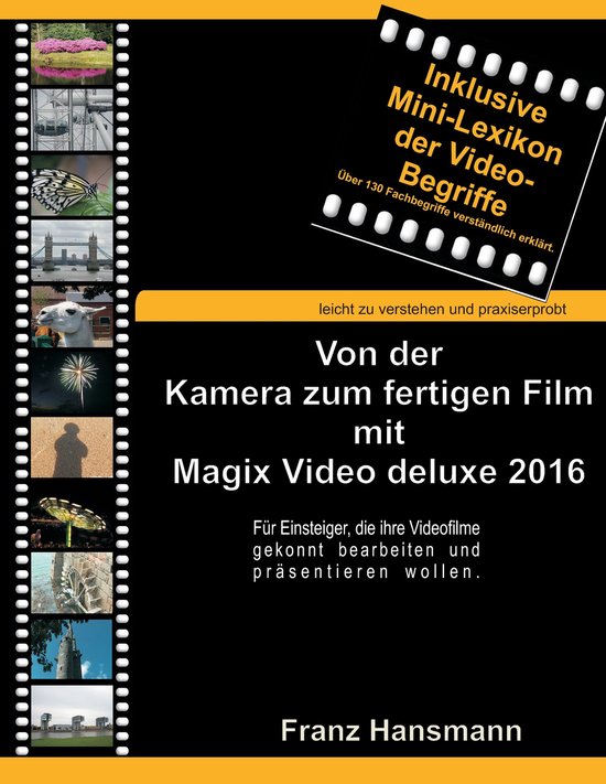 Von der Kamera zum fertigen Film mit Magix Video deluxe 2016 - cover
