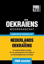 Thematische woordenschat Nederlands-Oekraiens - 3000 woorden