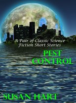 Pest Control (A Pair of Classic Science Fiction Short Stories)