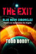 Blue Moon Chronicles Novels - The Exit