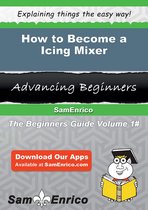 How to Become a Icing Mixer