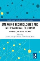 Routledge Studies in Conflict, Security and Technology - Emerging Technologies and International Security