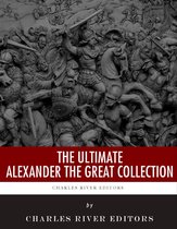 The Ultimate Alexander the Great Collection