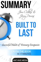 Jim Collins and Jerry Porras' Built To Last: Successful Habits of Visionary Companies Summary