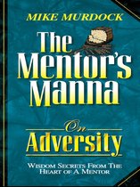 The Mentor's Manna On Adversity