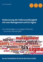 Verbessern der Lieferzuverlässigkeit als Lean Management und Six Sigma Projekt