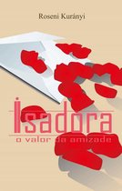 Isadora 2 - Isadora: o valor da amizade