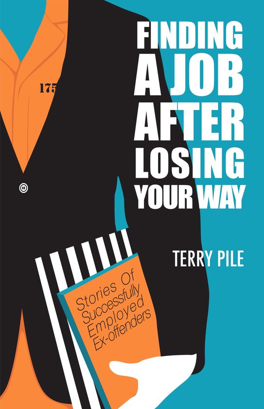 Finding A Job After Losing Your Way: Stories of Successfully ... - cover