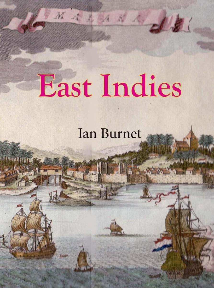 East Indies (ebook), Ian Burnet | 9781922013873 | Boeken | bol.com