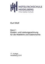 Hotelfachschule Heidelberg - Rechnungswesen 1 - Kosten- und Leistungsrechnung für die Hotellerie und Gastronomie