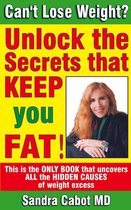 Cant Lose Weight? Unlock the secrets that keep you fat