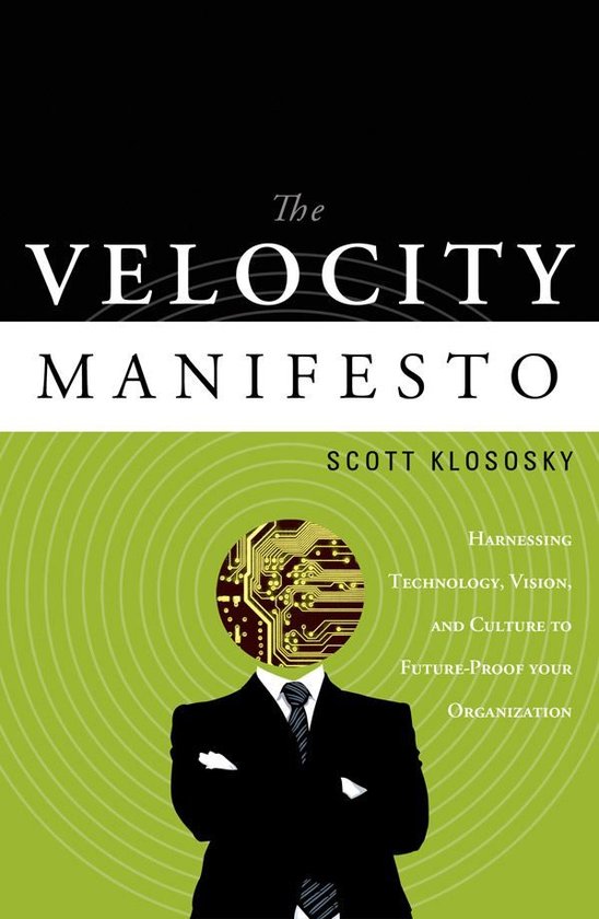 The Velocity Manifesto: Harnessing Technology Vision and Cul ... - cover