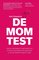 De Mom Test: Hoe je Met Klanten Moet Praten om te Leren of je Bedrijf Een Goed Idee is, Terwijl Iedereen Tegen je Liegt.