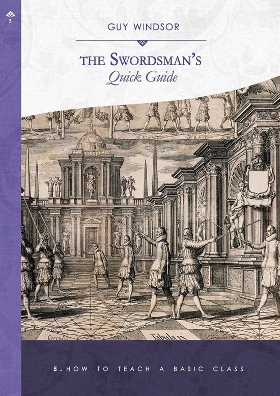 The Swordsman's Quick Guide 5 - How to Teach a Basic Class - cover