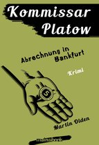 Kommissar Platow 10 - Kommissar Platow, Band 10: Abrechnung in Bankfurt