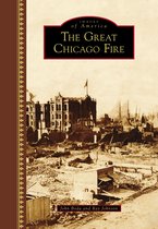 Images of America - The Great Chicago Fire