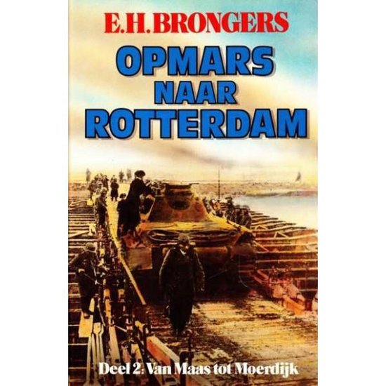 9789060453254 - Opmars naar Rotterdam - Deel 2: Van Maas tot Moerdijk
