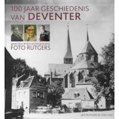 100 jaar geschiedenis van Deventer