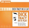 Dick Tracy in B-Flat [Original Radio Cast]