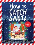 How To Series - How to Catch Santa