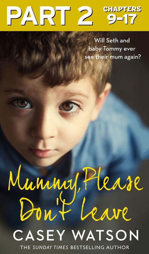 Mummy, Please Don’t Leave: Part 2 of 3 - cover