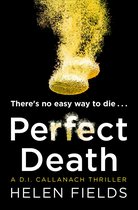A DI Callanach Thriller 3 - Perfect Death (A DI Callanach Thriller, Book 3)