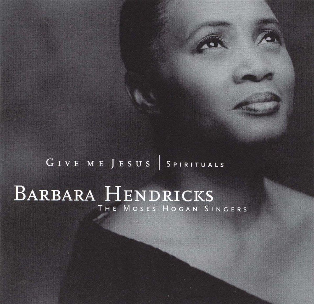 Give me Jesus - Spirituals / Barbara Hendricks, et al