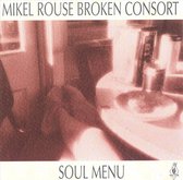 Mikel Rouse Broken Consort - Soul Menu (CD)