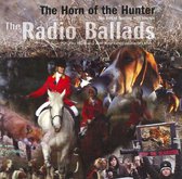 Radio Ballads: The Horn Of The Hunter