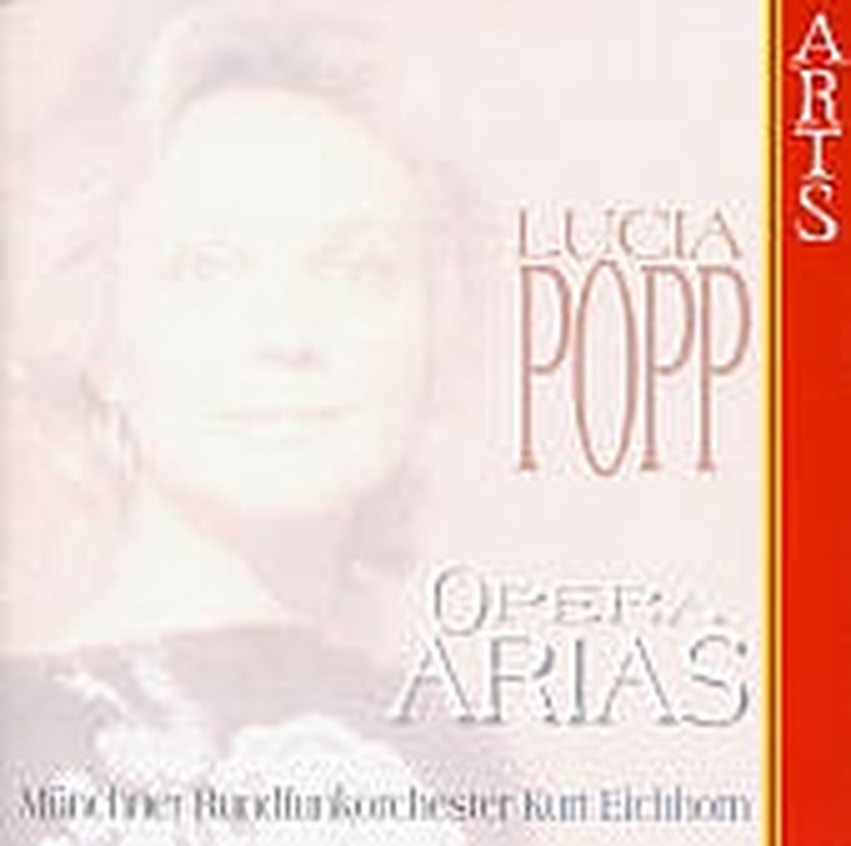 Lucia Popp - Opera Arias / Kurt Eichhorn, Munich RO