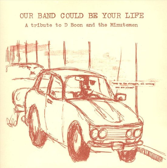 Our Band Could Be Your Life: A Tribute to D Boon and the Minutemen