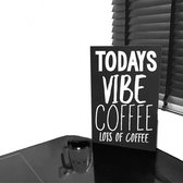 Wandbord-Tekstbord keuken today's vibe coffee zwart-60/40 cm (lxb)-cadeautip-wandbord keuken
